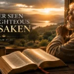 Never Seen the Righteous Forsaken